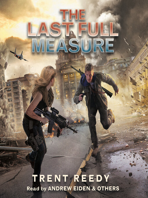 Title details for The Last Full Measure (Divided We Fall, Book 3) by Trent Reedy - Available